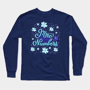 More than Numbers Long Sleeve T-Shirt